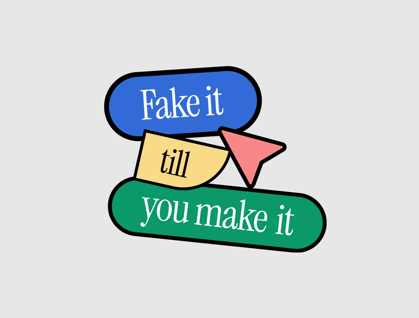 "Fake it till you make it" Sticker